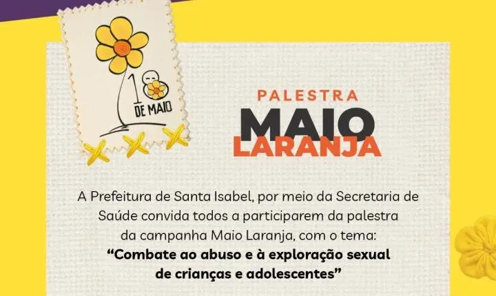 Maio Laranja: palestra em Santa Isabel aborda abuso e exploração sexual infantil